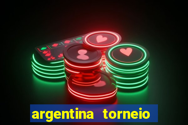 argentina torneio betano tabela